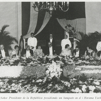 El Hon. Señor Presidente de la República presidiendo un banquete en el « Havana Yacht Club »
