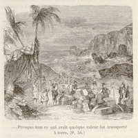 Presque tout ce qui avait quelque valeur fut transporté à terre