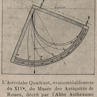 L'Astrolabe Quadrant, vraisemblablement du XIVe, du Musée des Antiquités de Rouen, décrit par l…