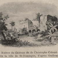 Ruines du Château dit de Christophe Colomb près de la ville de Saint-Domingue