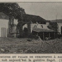 Vue des ruines du Palais de Christophe à Saint-Marc. On y voit aujourd'hui la guildive Saget ( 1925…