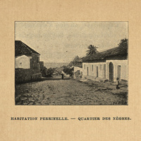 Habitation Perrinelle. Quartier des nègres