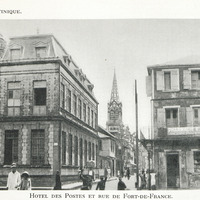Hôtel des postes et rue de Fort-de-France