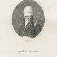 Général Ferrand. Il mourut victime de l'ingratitude.